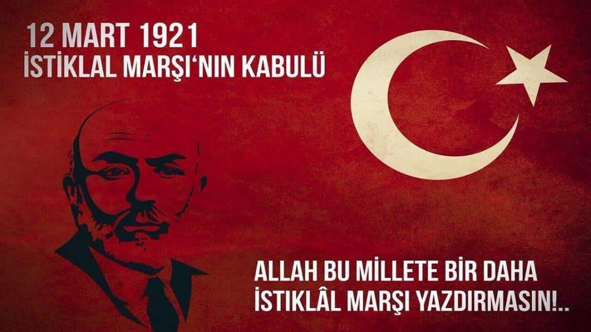  12 Mart İstiklal Marşımızın Kabulü ve Vatan Şairimiz Mehmet Akif Ersoy'u Anma Günü